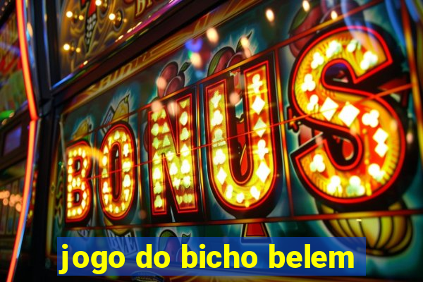 jogo do bicho belem